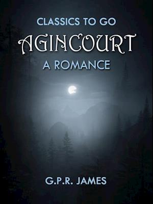 Agincourt: A Romance