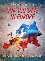 Our Hundred Days in Europe