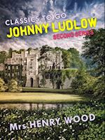 Johnny Ludlow, Second Series