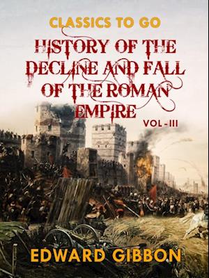 History of The Decline and Fall of The Roman Empire  Vol III