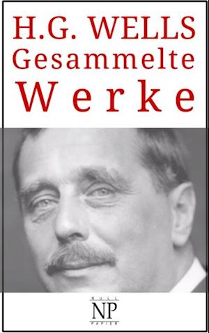 H. G. Wells – Gesammelte Werke