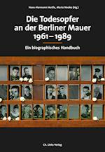 Die Todesopfer an der Berliner Mauer 1961-1989