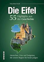 Die Eifel. 55 Highlights aus der Geschichte