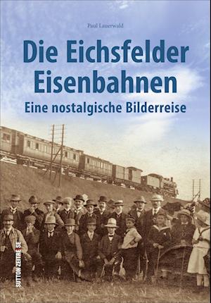 Die Eichsfelder Eisenbahnen