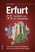 Erfurt. 55 Highlights aus der Geschichte