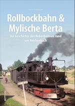 Rollbockbahn und Mylische Berta