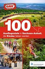 100 Ausflugsziele in Sachsen-Anhalt, die Kinder lieben werden