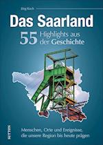 Das Saarland. 55 Highlights aus der Geschichte