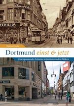 Dortmund einst und jetzt