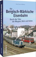 Die Bergisch-Märkische Eisenbahn