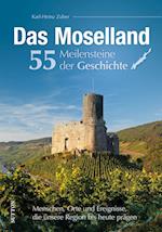 Das Moselland. 55 Meilensteine der Geschichte
