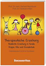 Therapeutische Erziehung - Resiliente Erziehung in Familie, Krippe, Kita und Grundschule