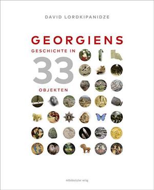 Georgiens Geschichte in 33 Objekten