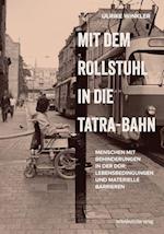 Mit dem Rollstuhl in die Tatra-Bahn