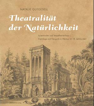 Theatralität der Natürlichkeit