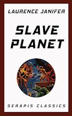 Slave Planet (Serapis Classics)