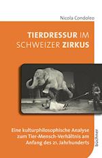 Tierdressur im Schweizer Zirkus