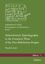 Administrative Epistolography in the Formative Phase of the Neo-Babylonian Empire