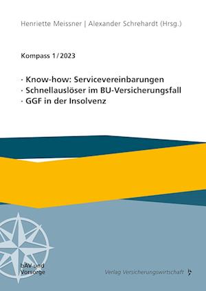 Know-how: Servicevereinbarungen, Schnellauslöser im BU-Versicherungsfall, GGF in der Insolvenz