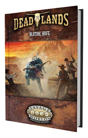 Deadlands: The Weird West - Blutige Hufe