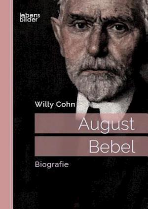 August Bebel. Biografie