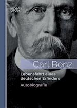 Carl Benz. Lebensfahrt Eines Deutschen Erfinders