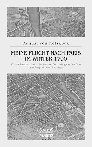 Meine Flucht nach Paris im Winter 1790