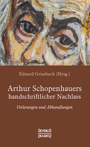 Arthur Schopenhauers handschriftlicher Nachlass