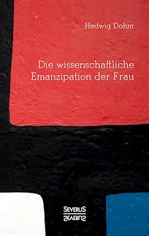 Die Wissenschaftliche Emanzipation Der Frau