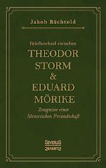 Briefwechsel Zwischen Theodor Storm Und Eduard Mörike