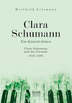 Clara Schumann. Ein Künstlerleben