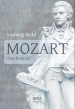 Mozart. Eine Biografie