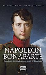 Napoleon Bonaparte. Eindrücke eines Zeitgenossen mit 18 Bildnissen