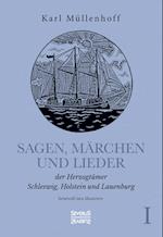 Sagen, Märchen und Lieder der Herzogtümer Schleswig, Holstein und Lauenburg. Band I