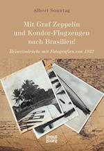 Mit Graf Zeppelin und Kondor-Flugzeugen nach Brasilien!