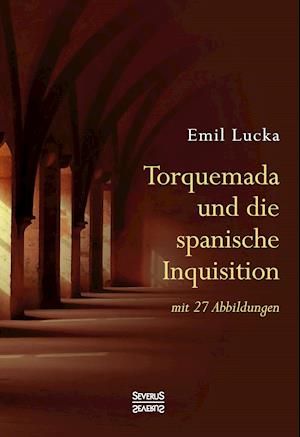 Torquemada und die spanische Inquisition