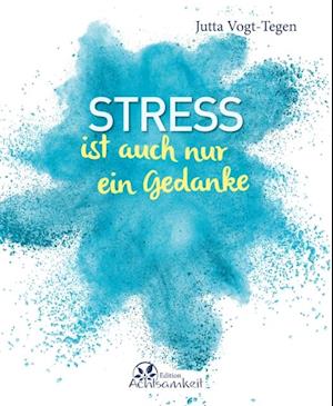 Stress ist auch nur ein Gedanke