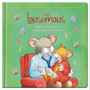 Leo Lausemaus - Meine schönsten Papa-Geschichten