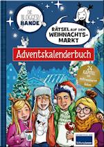 Die Bloggerbande - Rätsel auf dem Weihnachtsmarkt: Adventskalenderbuch