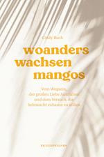 Woanders wachsen Mangos