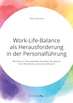 Work-Life-Balance als Herausforderung in der Personalführung