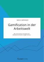 Gamification in der Arbeitswelt. Wie Unternehmen mit Spielen die Mitarbeitermotivation steigern können