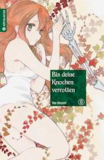 Bis deine Knochen verrotten 06