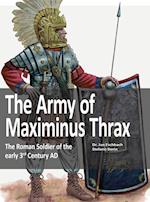 The Army of Maximinus Thrax