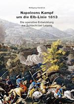 Napoleons Kampf um die Elb-Linie 1813