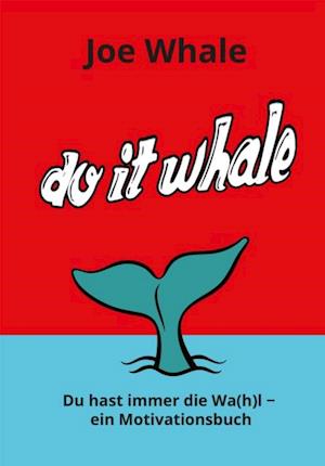 Do it whale