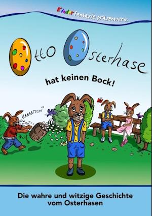 Otto Osterhase hat keinen Bock