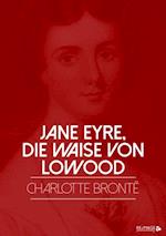 Jane Eyre, die Waise von Lowood