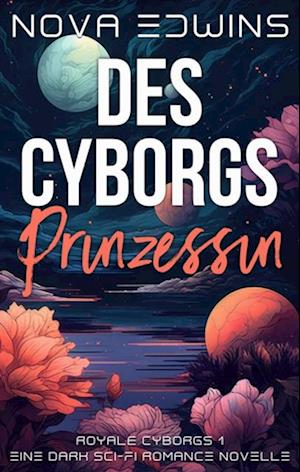 Des Cyborgs Prinzessin