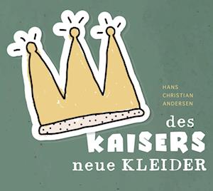 DES KAISERS NEUE KLEIDER